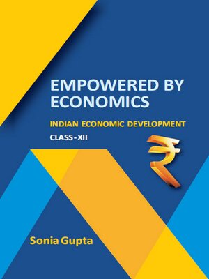 cover image of Empowered by Economics Indian Economic Development Class-XII